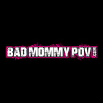 Bad Mommy POV