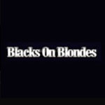 BlacksOnBlondes