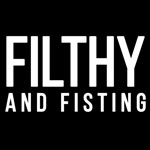 Filthy and Fisting