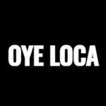 Oye Loca 