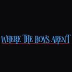 Where The Boys Arent 