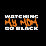 Watching My Momgo Black 